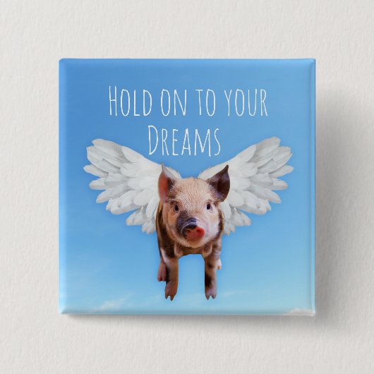 Badge Carré 5 Cm Croyez en Dreams Funny Pigs pourrait voler (Devant)