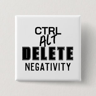 BADGE CARRÉ 5 CM CTRL ALT SUPPRIMER LE NIP DU BOUTON NÉGATIVITÉ
