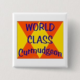 Badge Carré 5 Cm Curmudgeon de classe mondiale
