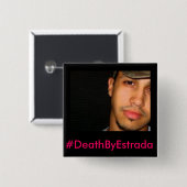 Badge Carré 5 Cm #DeathByEstrada - Bouton Erik-Michael Estrada (Devant & derrière)
