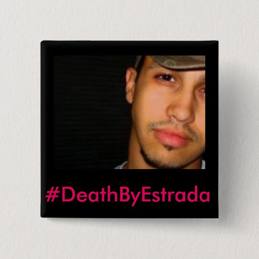 Badge Carré 5 Cm #DeathByEstrada - Bouton Erik-Michael Estrada (Devant)