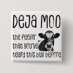 Badge Carré 5 Cm Deja Moo - Vous Avez Entendu Ce Bull Avant