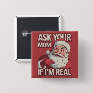 Badge Carré 5 Cm Demandez à votre maman si je suis vraiment drôle P