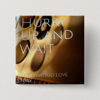 Badge Carré 5 Cm Dépêchez et attendez le bouton