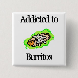 Badge Carré 5 Cm dépendant aux Burritos