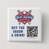 Badge Carré 5 Cm Dernier Swing Acheter Groom a Drink QR Code Bouton (Devant)