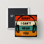 Badge Carré 5 Cm Désolé de ne pas vous entendre - Casques Retro (Devant & derrière)