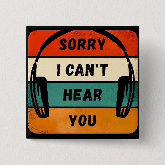 Badge Carré 5 Cm Désolé de ne pas vous entendre - Casques Retro (Devant)