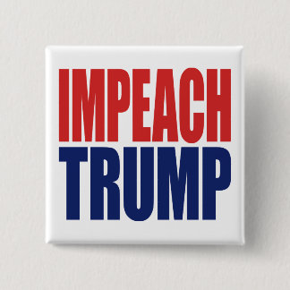 Badge Carré 5 Cm Destituer le président Trump - Anti Trump
