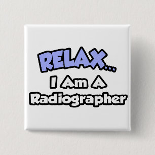 Badge Carré 5 Cm Détendez-vous... Je suis Radiographe