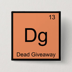 Badge Carré 5 Cm Dg - Symbole d'élément de chimie de cadeau mort Me
