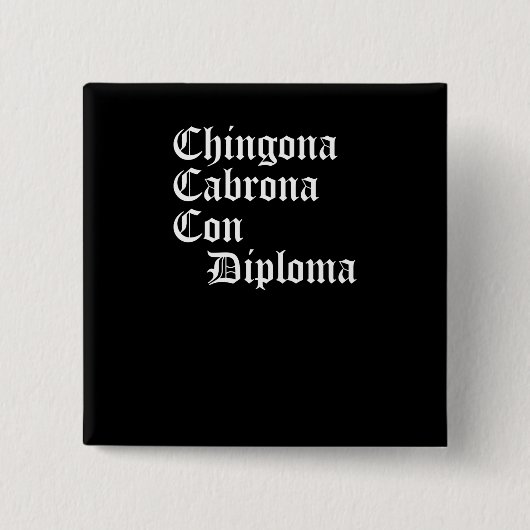 Badge Carré 5 Cm Diplôme d'escroquerie de Chingona Cabrona, cadeau (Devant)