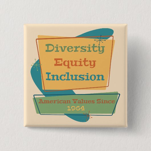 Badge Carré 5 Cm Diversity Equity Inclusion; American Values 1964 Y (Devant)