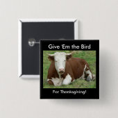 Badge Carré 5 Cm Donnez-leur l'oiseau pour l'action de grâces (Devant & derrière)