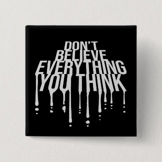 Badge Carré 5 Cm Don't Believe Everything You Think Mindful Wisdom 