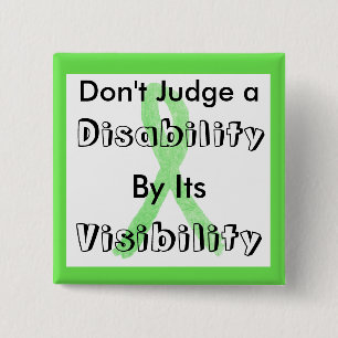 Badge Carré 5 Cm Don't Judge a Disability by its Visibility Button