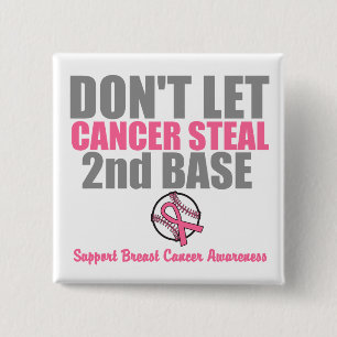 Badge Carré 5 Cm Dont Let Cancer Steal Second 2nd Base
