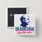 Badge Carré 5 Cm Dr. Ron Paul a traité mon bouton d'apathie (Devant & derrière)