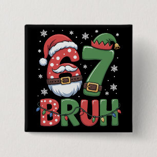 Badge Carré 5 Cm Drôle 6 7 Six Sept Bruh Meme Noël Santa Elf 