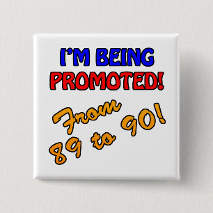 Badge Carré 5 Cm Drôle 90e anniversaire Gag Dons