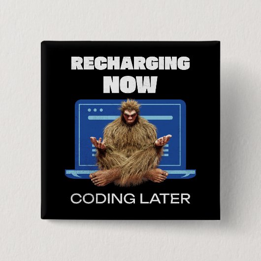 Badge Carré 5 Cm Drôle de Bigfoot Programmeur Rechargeant Codage Pl (Devant)