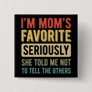 Badge Carré 5 Cm Drôle, je suis le fils/la fille préféré(e) de Mama