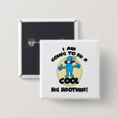 Badge Carré 5 Cm Drôle je vais être un frère (Devant & derrière)