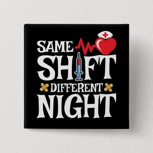 Badge Carré 5 Cm Drôle mignon même Shift Différent Nuit Shift Nurse (Devant)