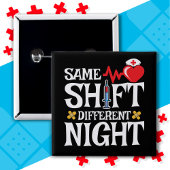 Badge Carré 5 Cm Drôle mignon même Shift Différent Nuit Shift Nurse