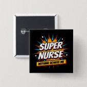 Badge Carré 5 Cm Drôle mignon Sarcastique Superhero Infirmière Appr (Devant & derrière)