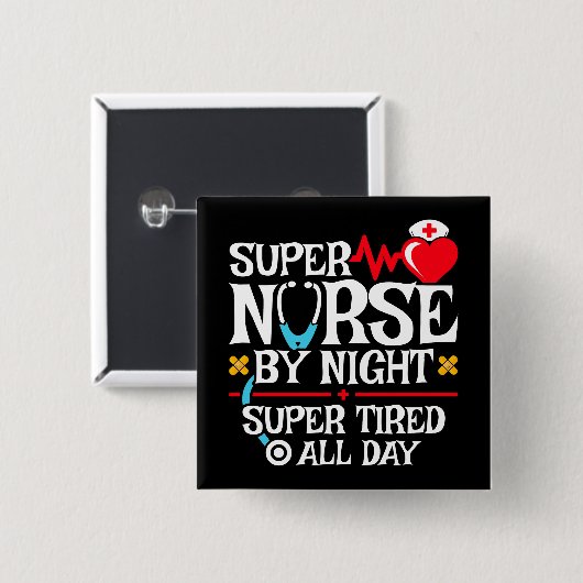 Badge Carré 5 Cm Drôle mignon Super Fatigué Nurse Day Night Shift (Devant & derrière)