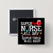 Badge Carré 5 Cm Drôle mignon Super Fatigué Nurse Day Shift Nuit (Devant & derrière)