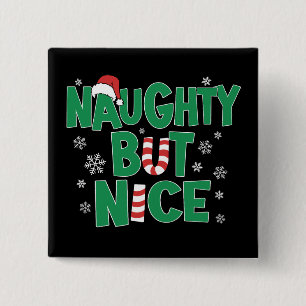 Badge Carré 5 Cm Drôle plaisanterie Noël Humour Naughty Mais Nice