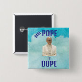 Badge Carré 5 Cm Duh Pope is Dope Button (Devant & derrière)