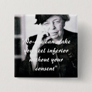 Badge Carré 5 Cm Eleanor Roosevelt - personne peut vous inciter à