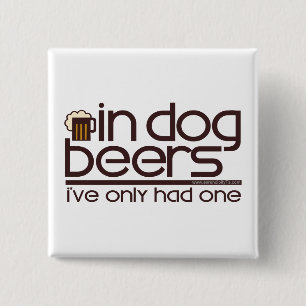 Badge Carré 5 Cm En bières de chien….