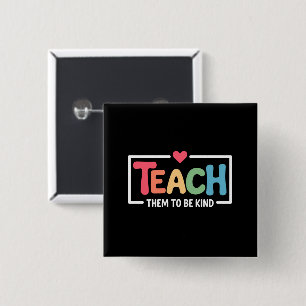 Badge Carré 5 Cm Enseignant, apprenez-leur à être gentils, retour à