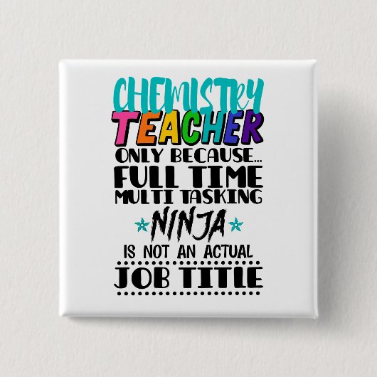 Badge Carré 5 Cm Enseignant en chimie seulement parce qu'à temps pl (Devant)