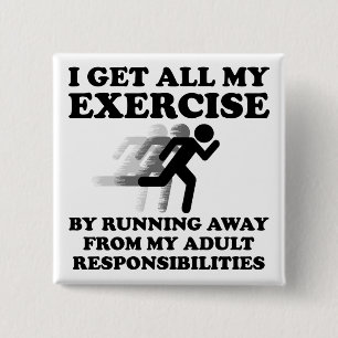 Badge Carré 5 Cm Épinglette drôle "Fuir ses responsabilités"