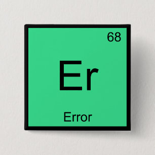 Badge Carré 5 Cm Er - Erreur Funny Chimie Élément Symbole Tee