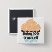 Badge Carré 5 Cm Etre 100 est Sweet Birthday T-shirts et cadeaux (Devant & derrière)