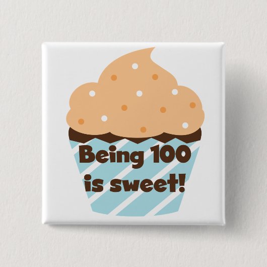 Badge Carré 5 Cm Etre 100 est Sweet Birthday T-shirts et cadeaux (Devant)