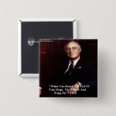 Badge Carré 5 Cm FDR & Hang On To Rope Quote (Devant & derrière)