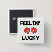 BADGE CARRÉ 5 CM "FEELIN' LUCKY" DICE (Devant & derrière)