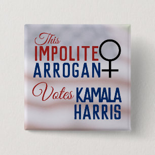 Badge Carré 5 Cm Femme Arrogante Impoli Vote S Biden Harris