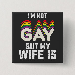 Badge Carré 5 Cm Fierté LGBT Je ne suis pas gay mais ma femme l'est