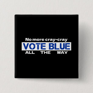 Badge Carré 5 Cm Fini Cray Cray Vote Blue Tout Le Chemin