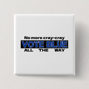 Badge Carré 5 Cm Fini Cray Cray Vote Blue Tout Le Chemin
