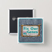 BADGE CARRÉ 5 CM FIXEZ NOS GÈNES (Devant & derrière)