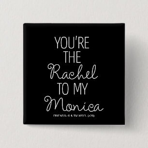 Badge Carré 5 Cm FRIENDS™ Tu es la Rachel de ma Monica